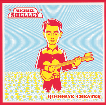 Michael Shelley - Goodbye Cheater